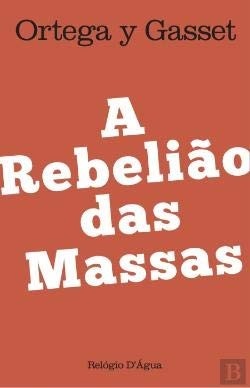 A Rebelião das Massas: Entenda o Comportamento Humano na Era Digital