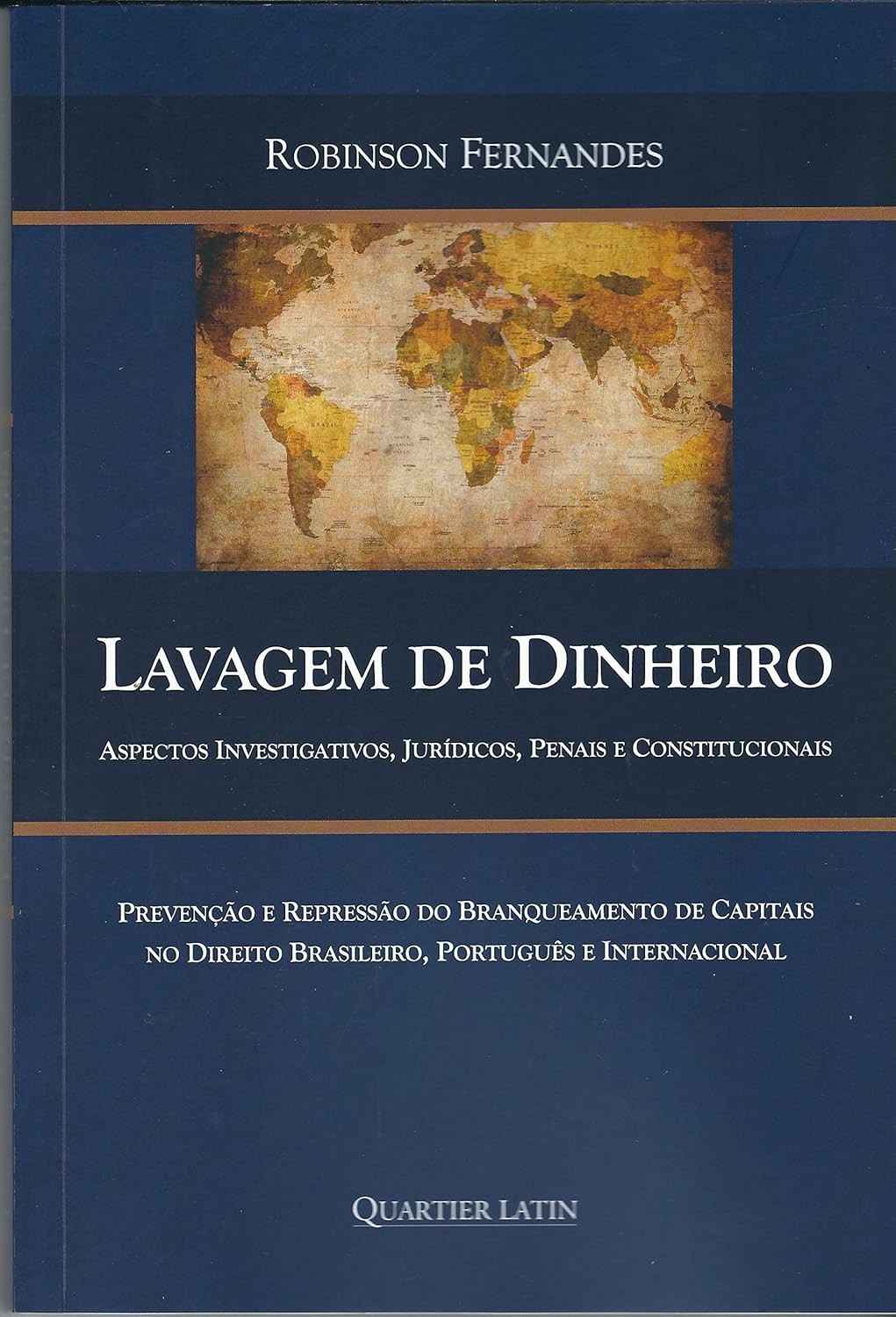Lavagem de Dinheiro: Guia Completo Investigativo, Jurídico e Constitucional