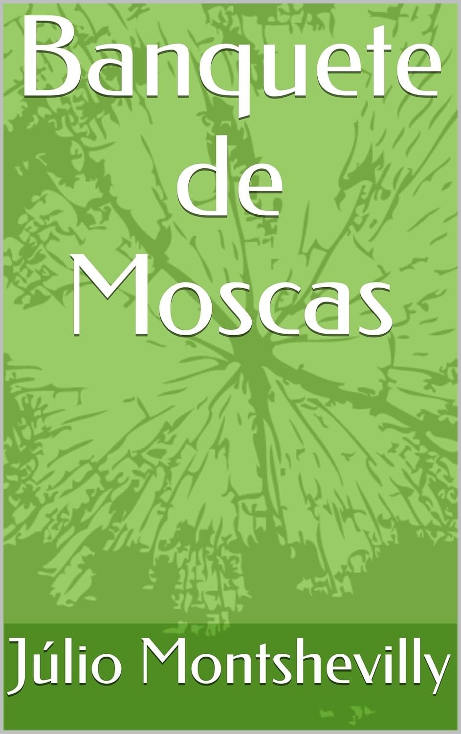 de-banquete-e-misterioso-encontro-sedutor-a-moscas-um-a