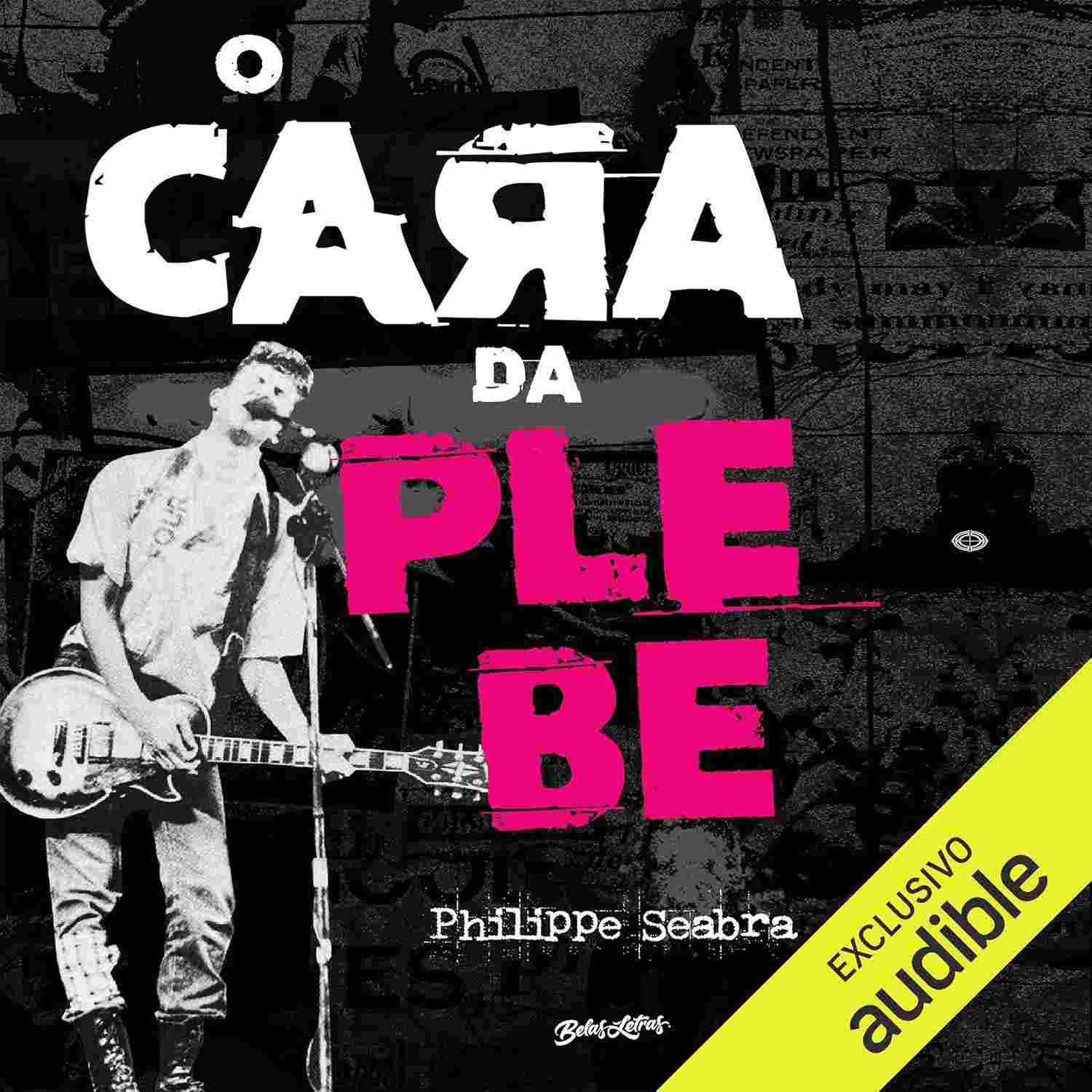 de-da-seabra-a-a-e-o-inedita-historia-o-brasilia-cara-plebe-philippe-de-rock-a