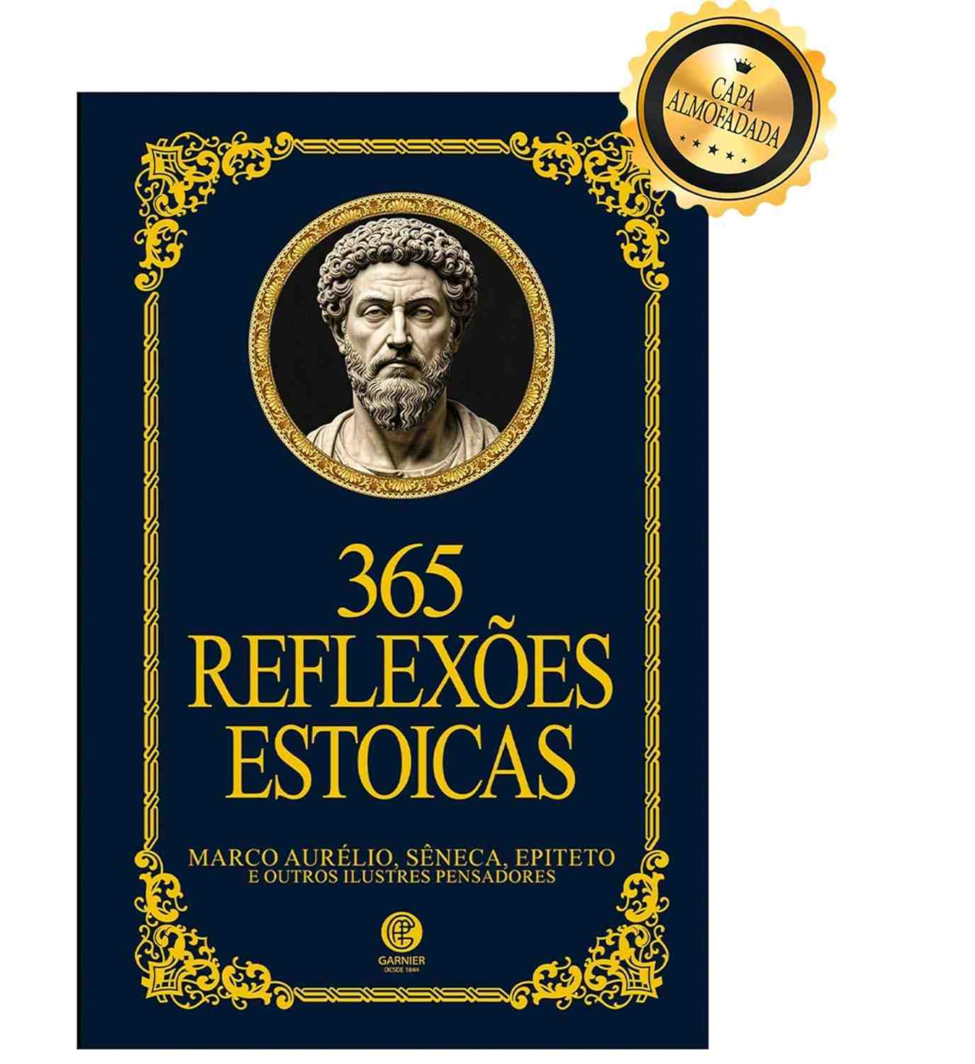 365 Reflexões Estoicas - Edição de Luxo Almofadada: Sabedoria para a Vida Moderna