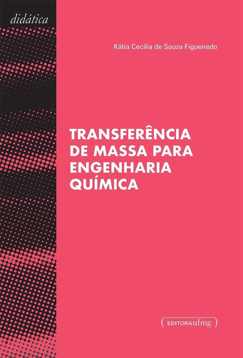 Transferência de Massa para Engenharia Química: Fundamentos Essenciais