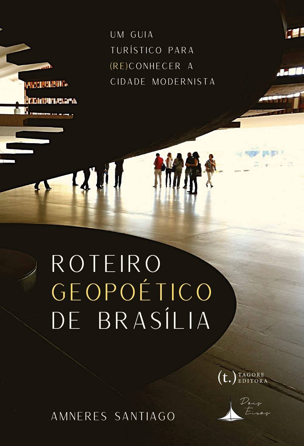 Roteiro Geopoético de Brasília: Descubra a Cidade Modernista Como Nunca Antes!