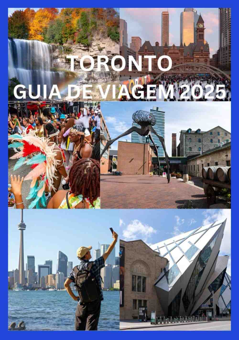 Guia de Viagem Toronto 2025: Explore a Cidade Como um Local!