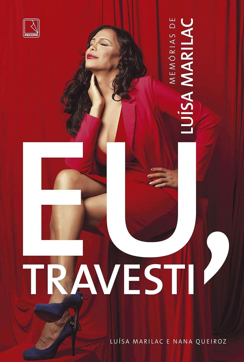 Eu, Travesti: Memórias de Luísa Marilac - Uma Jornada de Resiliência e Luta