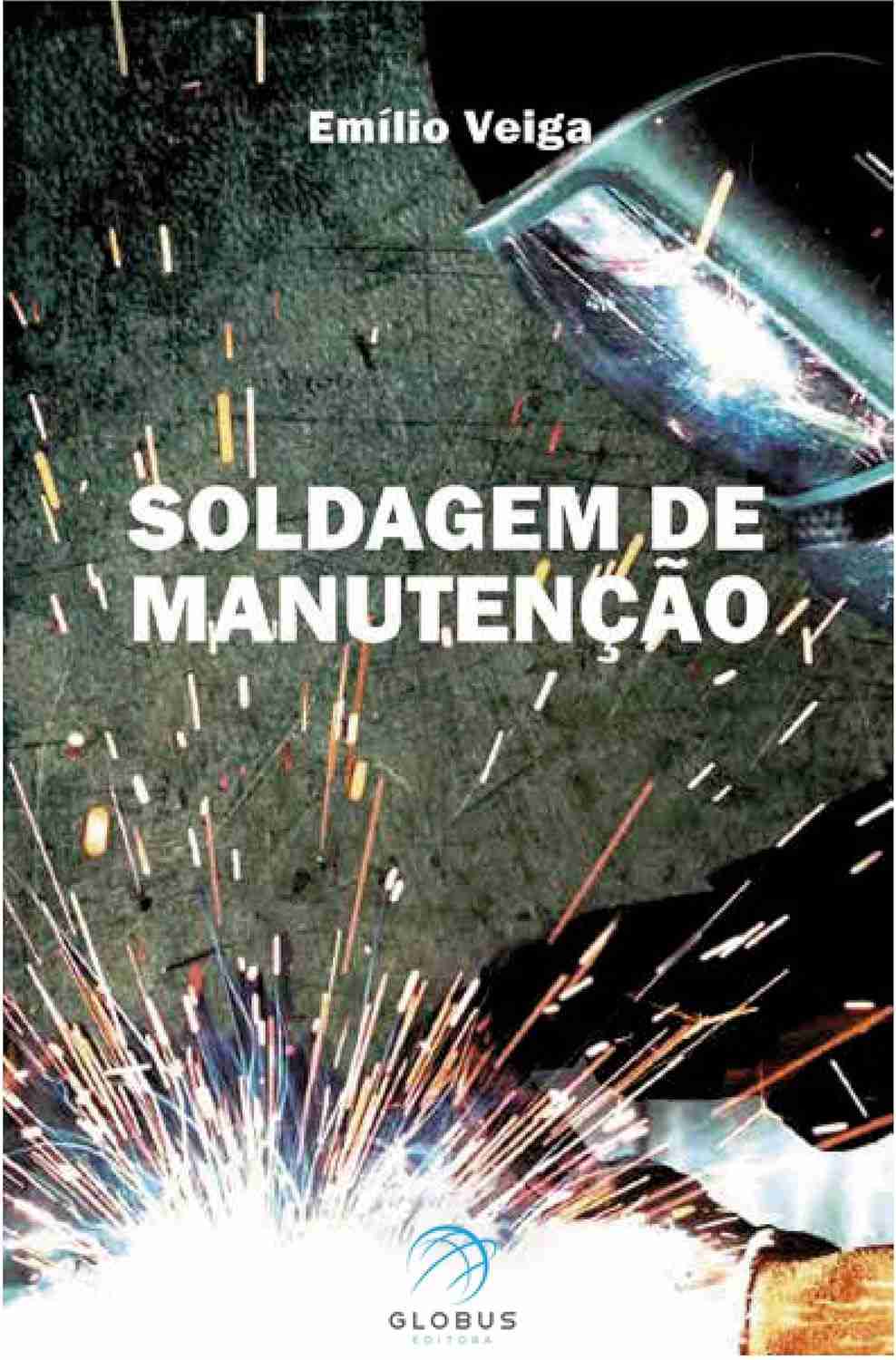 Soldagem de Manutenção: Guia Essencial para Aumentar a Durabilidade de Equipamentos