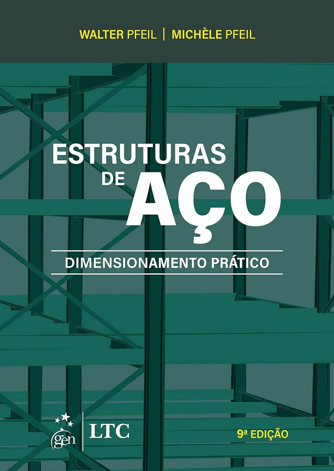 Estruturas de Aço: Domine o Dimensionamento Prático e Atualizado