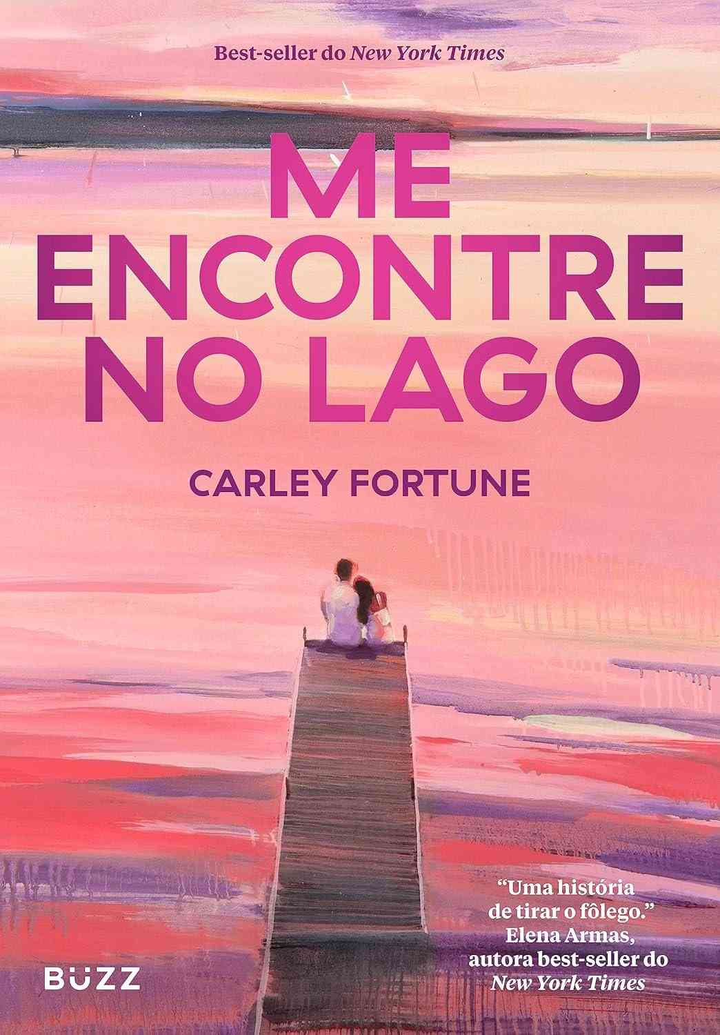 Me Encontre no Lago: Um Romance Inesquecível de Carley Fortune