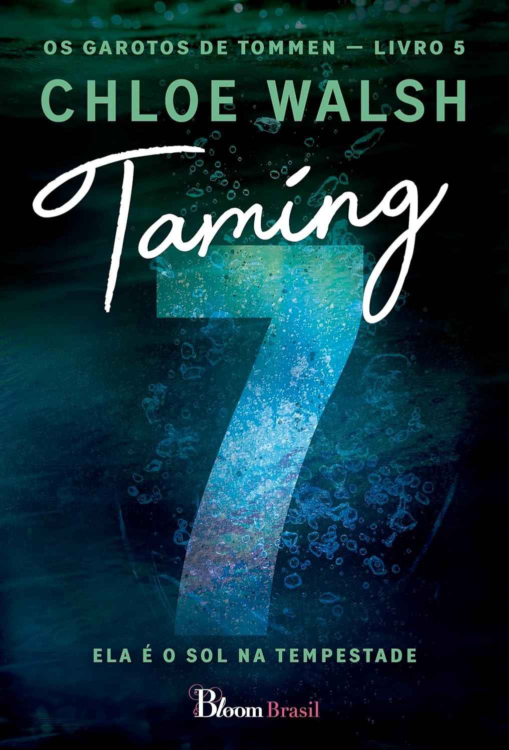 Taming 7: Ela é o sol na tempestade (Os Garotos de Tommen Livro 5)