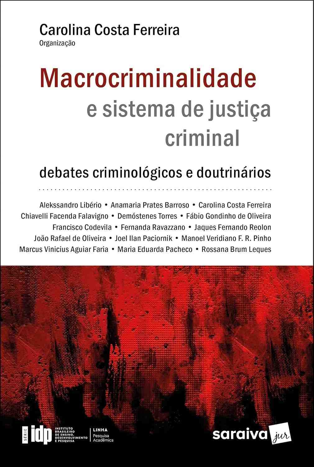 Macrocriminalidade e Sistema de Justiça Criminal: Debates Criminológicos e Doutrinários Essenciais