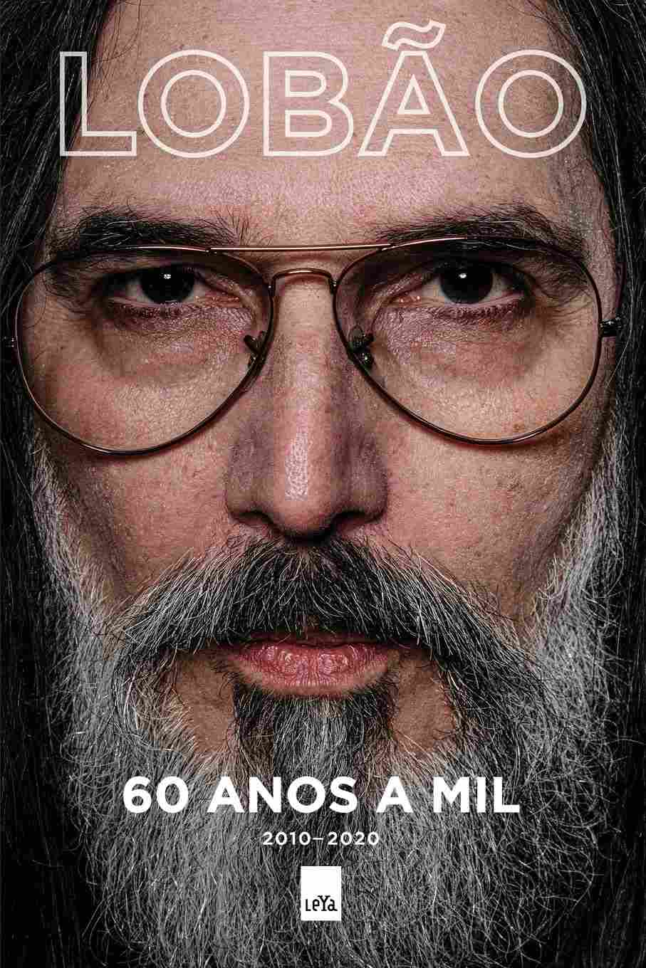 Lobão 60 Anos a Mil: A Autobiografia Explosiva da Última Década