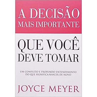 Decisão Crucial: Salvação e Vida Eterna - Joyce Meyer