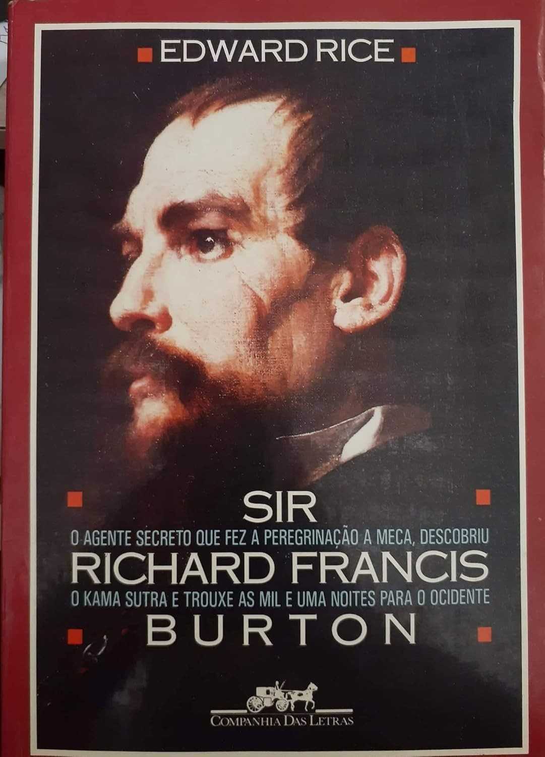 Sir Richard Francis Burton: A Biografia Definitiva do Explorador Lendário
