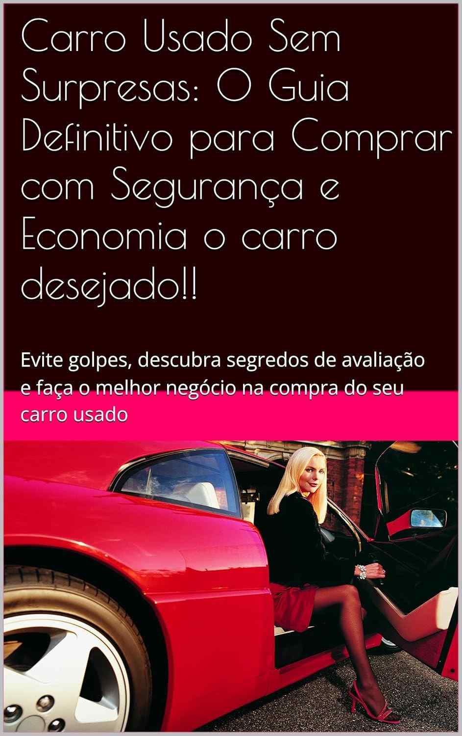 definitivo-sem-para-a-e-comprar-economia-o-carro-usado-seguranca-guia-com-surpresas-a