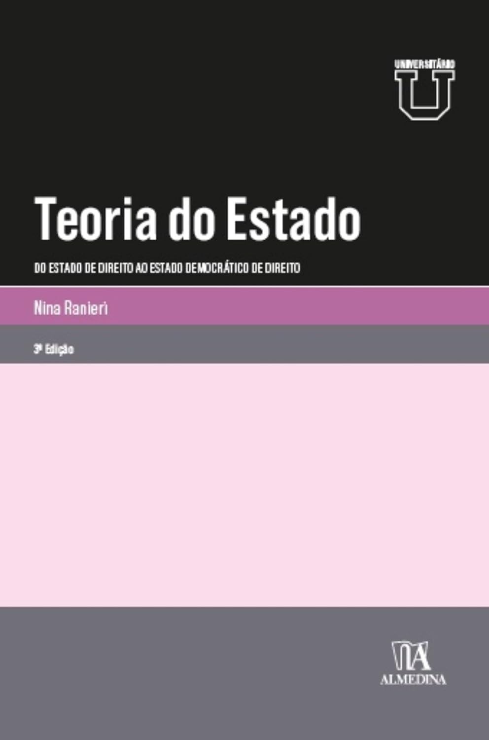 Teoria do Estado: Do Estado de Direito ao Estado Democrático - Essencial para Universitários
