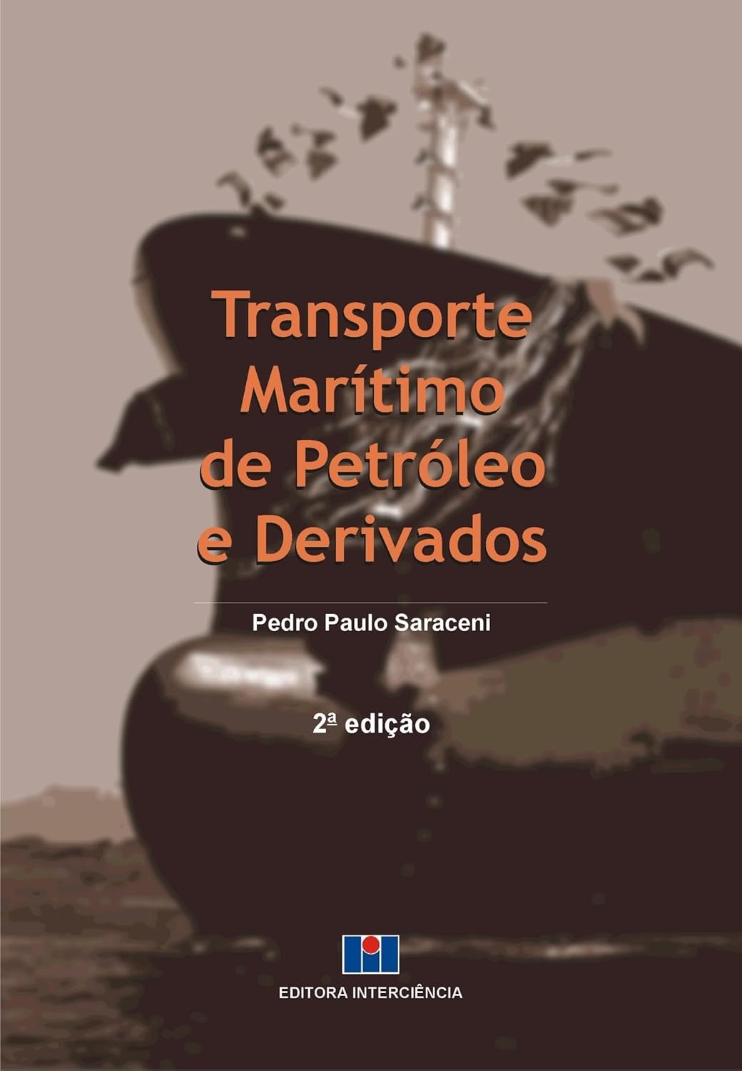 Transporte Marítimo de Petróleo e Derivados: Guia Essencial para Profissionais