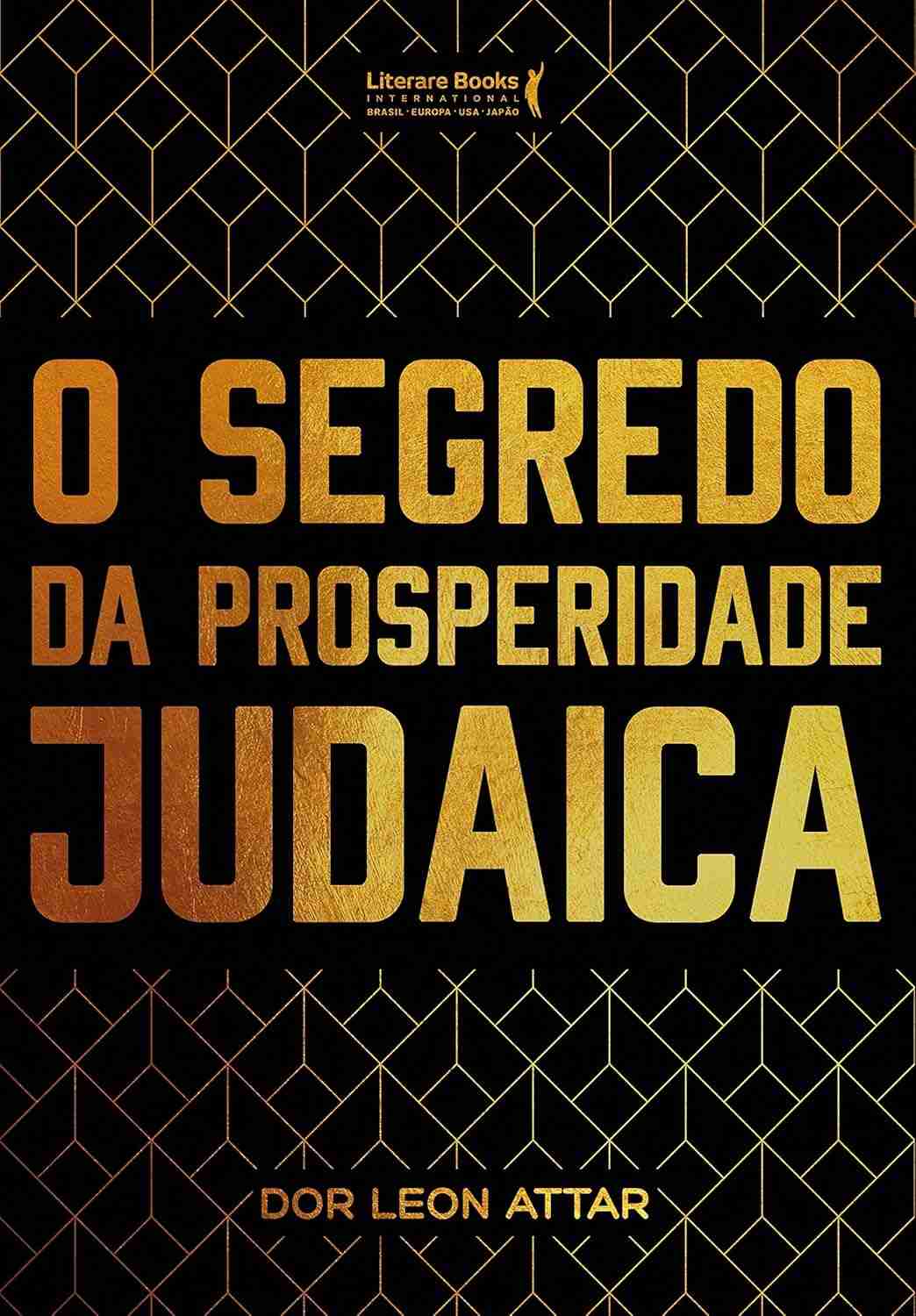 O Segredo da Prosperidade Judaica: Desbloqueie Seu Potencial com o Rabino Dor Leon Attar