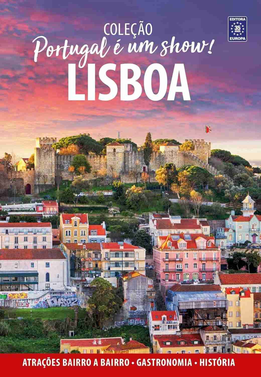 Lisboa é um Show: Descubra a Capital Portuguesa Como Nunca Viu!
