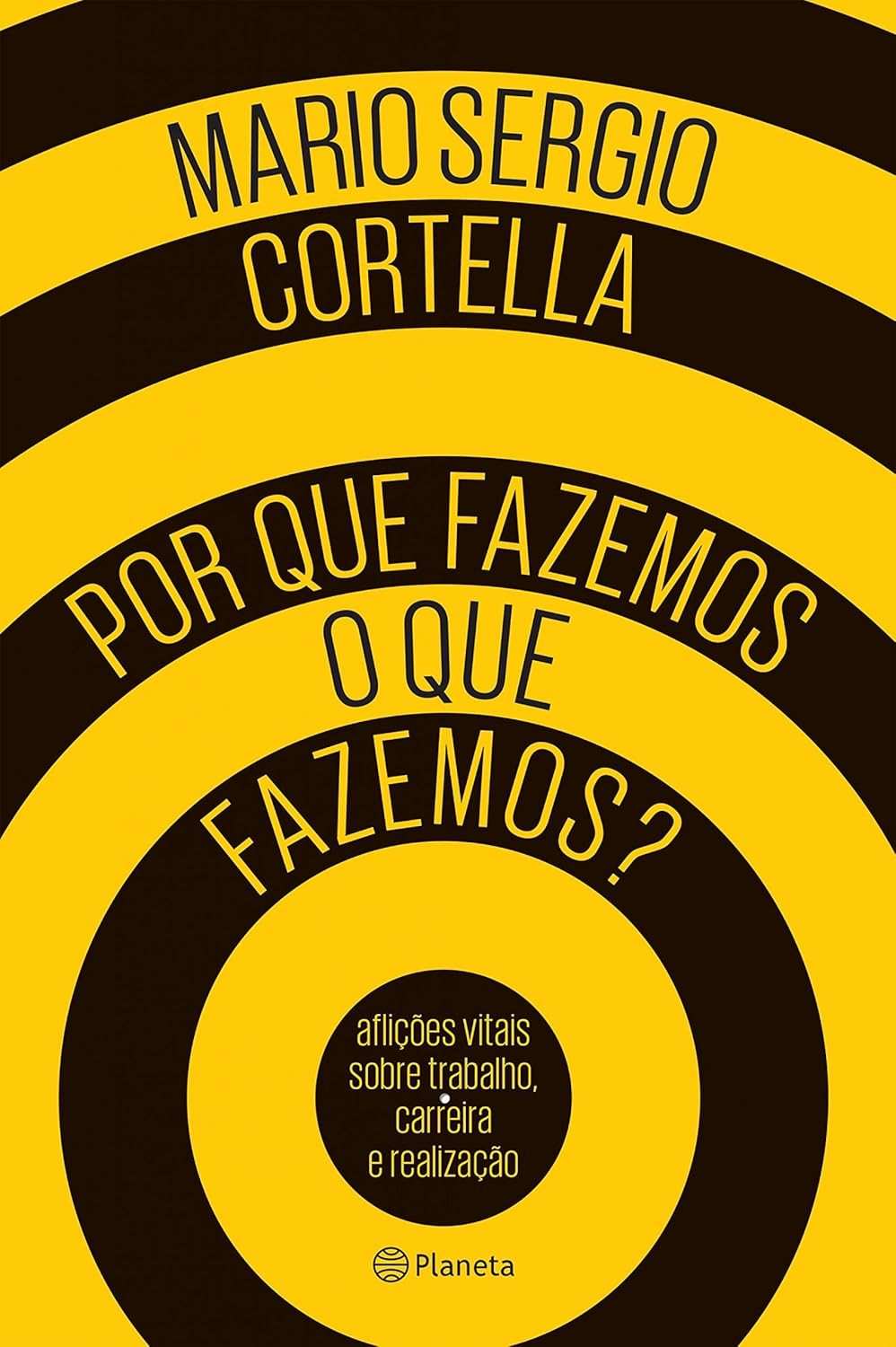 Por Que Fazemos o Que Fazemos? Descubra o Propósito com Mario Sergio Cortella
