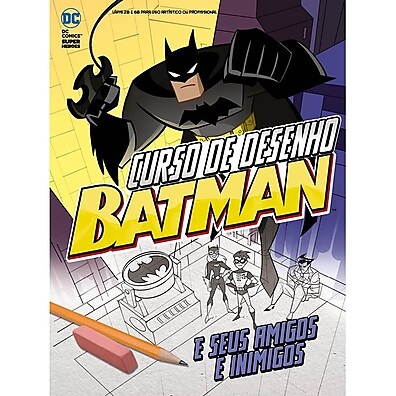 Desenhe o Batman: Curso Completo de Desenho