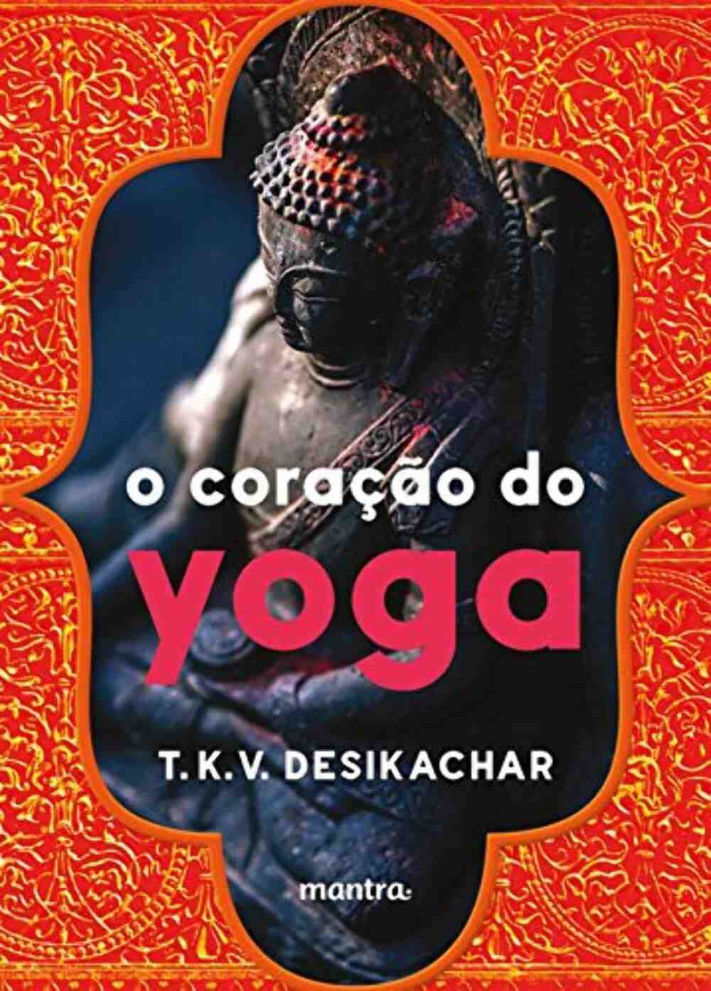 desenvolva-com-pratica-ancestral-do-a-coracao-o-yoga-sabedoria-pessoal-sua-a