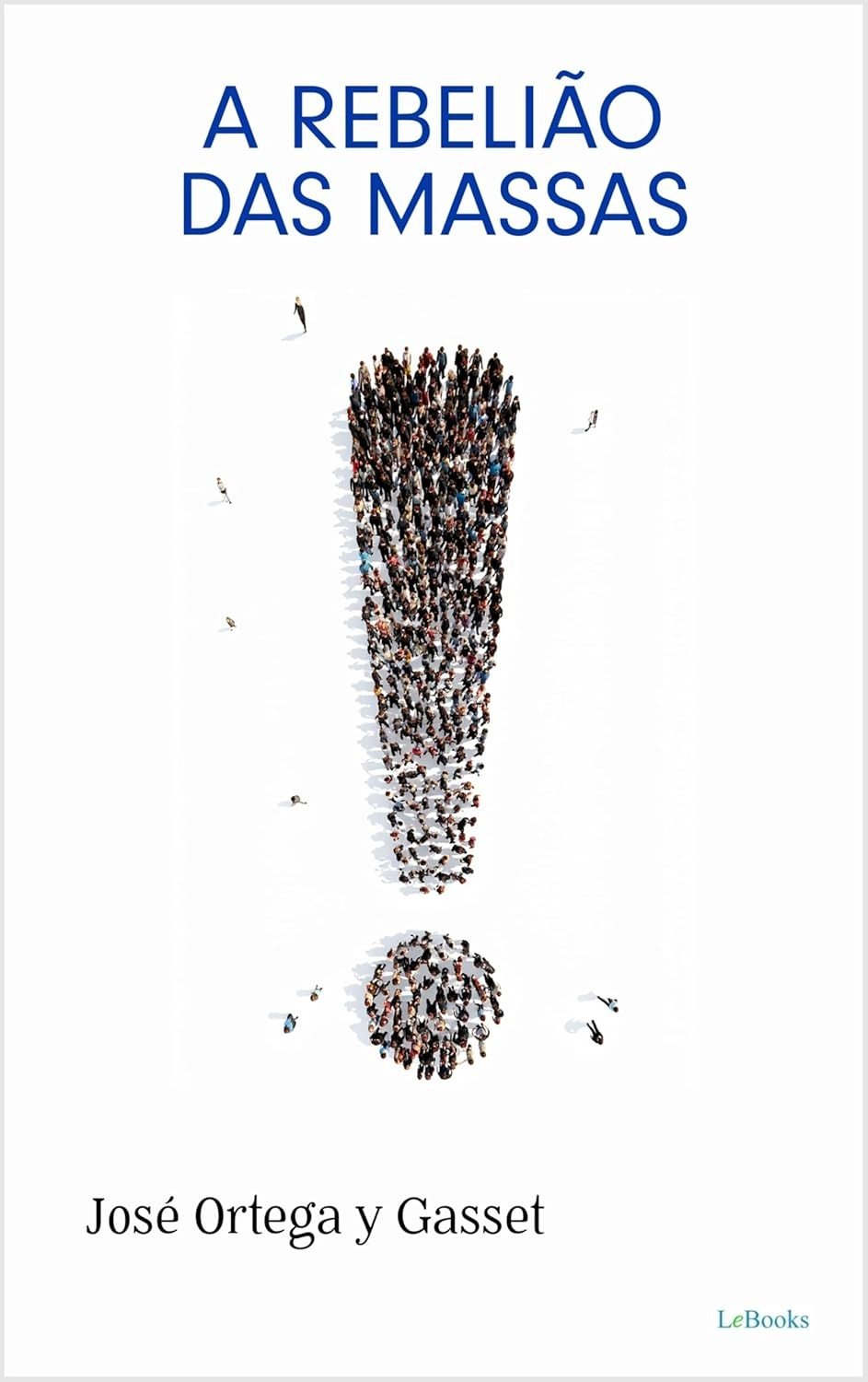desvende-a-da-crise-moderna-das-sociedade-a-rebeliao-massas-a