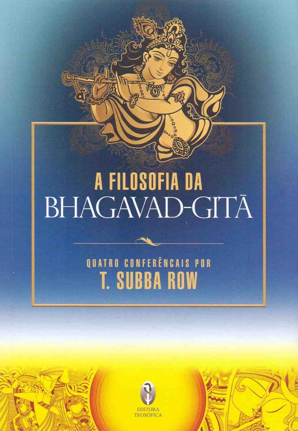 Bhagavad Gita: Desvende os Segredos da Filosofia Espiritual com T. Subba Row