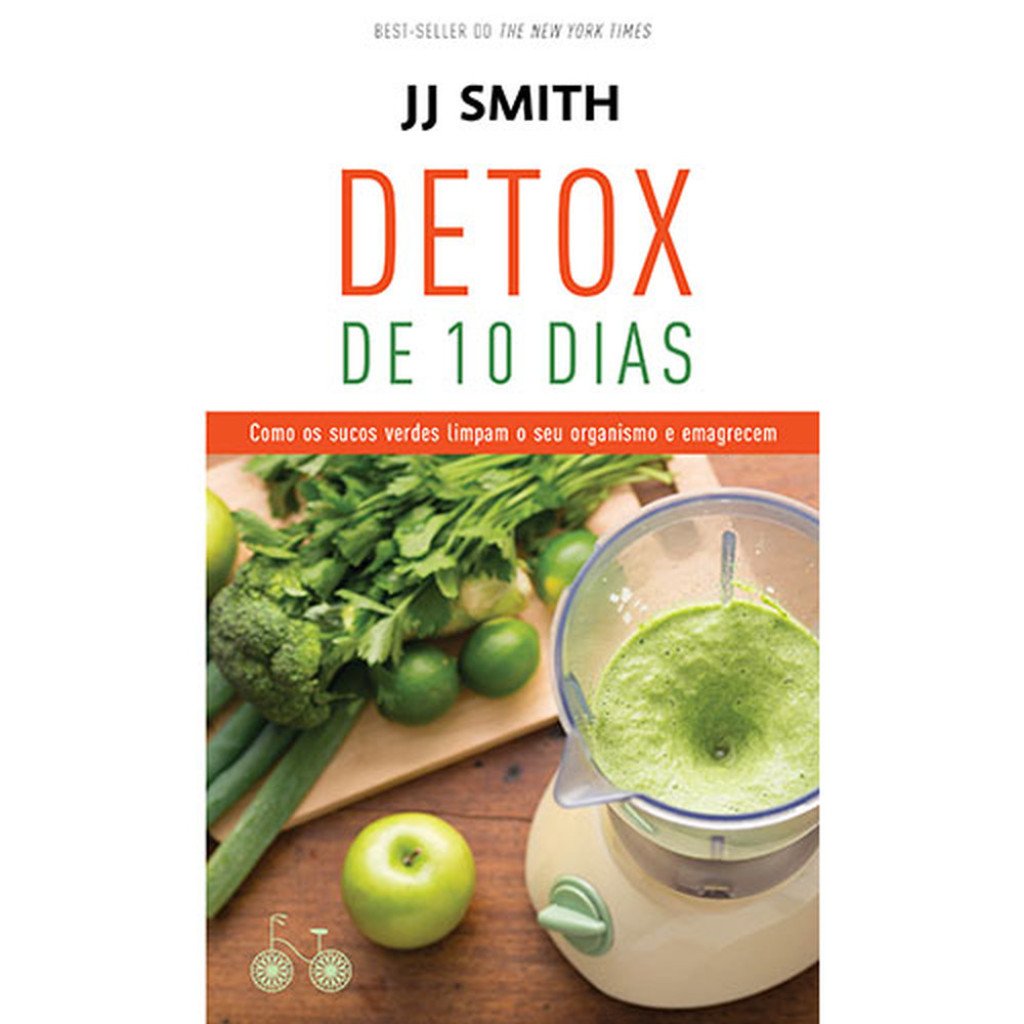 Detox de 10 Dias: Emagreça com Sucos Verdes