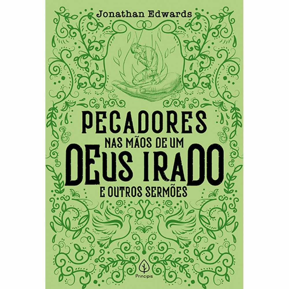 Deus Irado e Pecadores: Sermões Impactantes