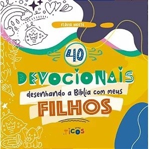 Devocionais Bíblia: Desenhe e Aprenda com Seus Filhos