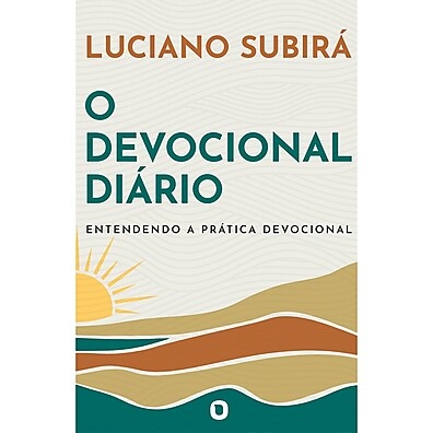 Devocional Diário de Luciano Subirá: Transforme sua Fé
