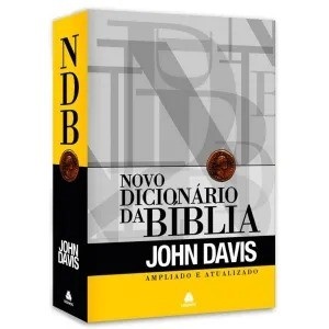 Dicionário Bíblico J. Davis: Estude a Bíblia!