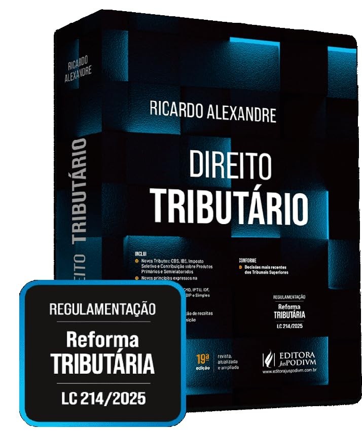 Direito Tributário 19ª Edição 2025: Domine a Reforma Tributária com a Obra Essencial