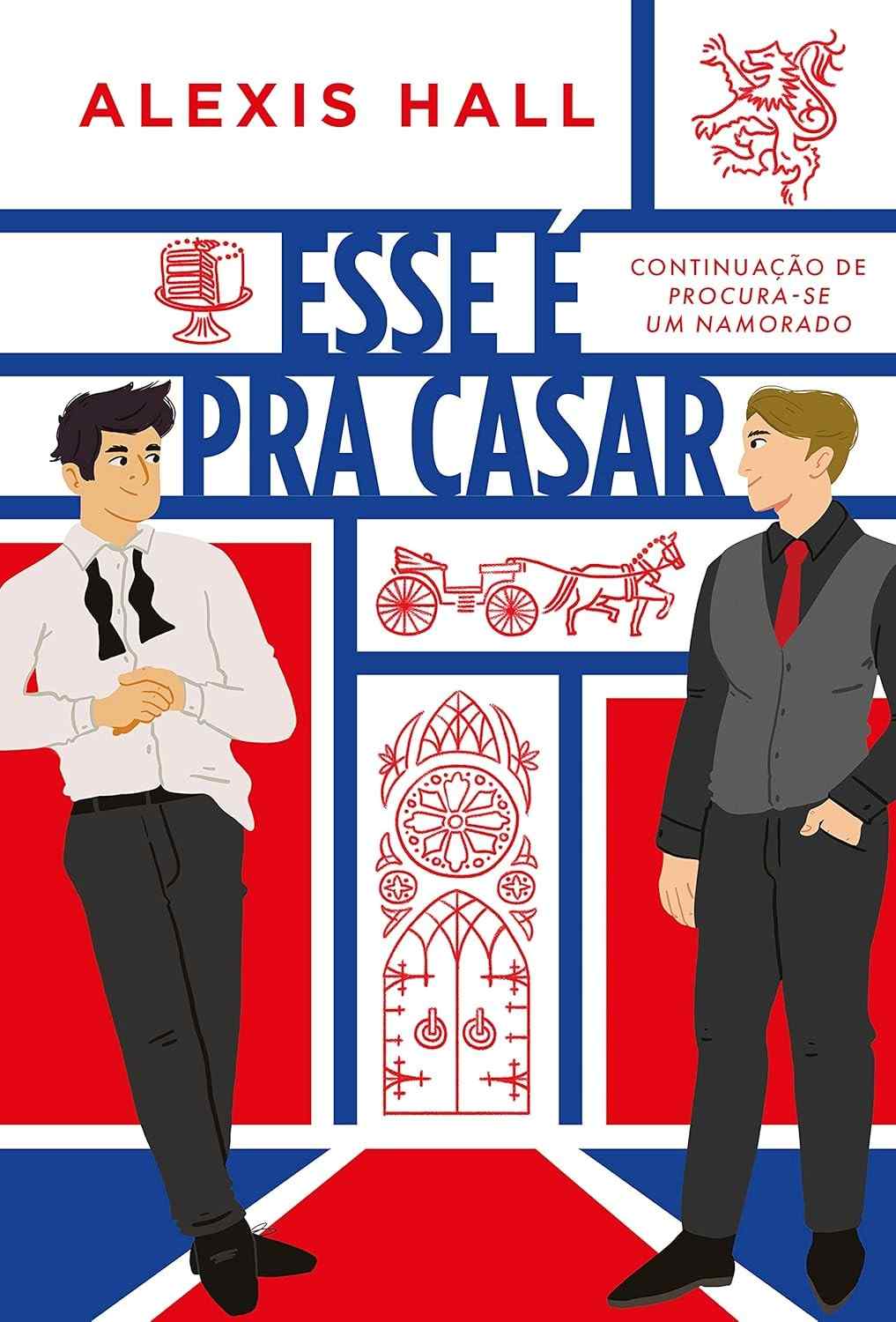 Esse é pra Casar: A Continuação Que Você Esperava do Romance de Luc e Oliver