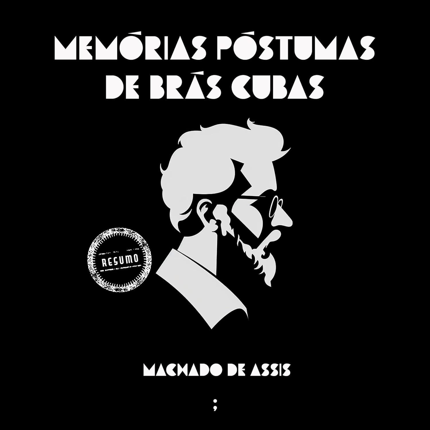 do-bras-de-memorias-resumo-essencial-a-machado-postumas-de-de-classico-cubas-assis-a