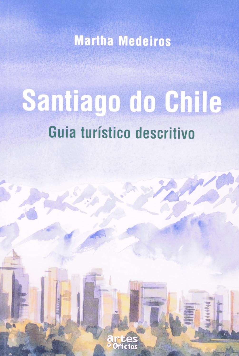 Santiago Do Chile. Guia Turistico Descritivo