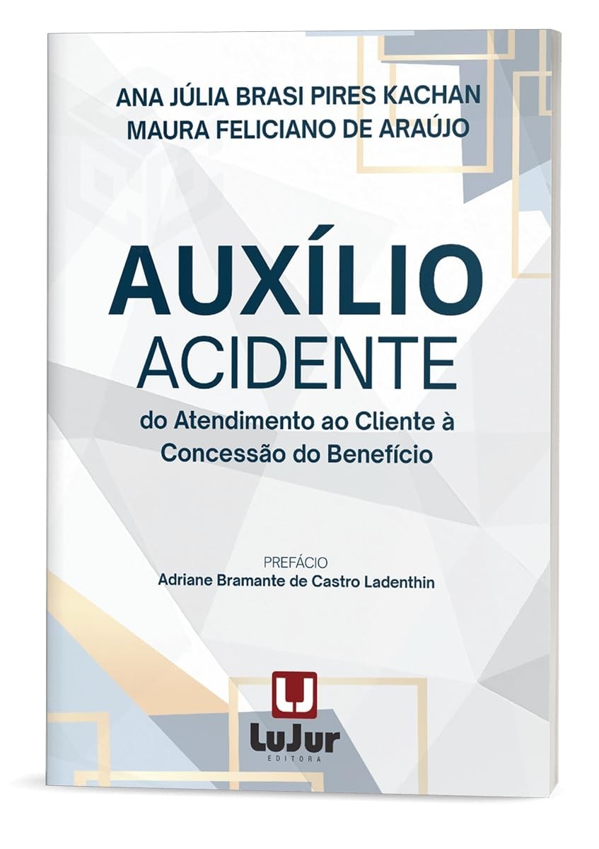 Auxílio-Acidente: Guia Completo do Atendimento à Concessão do Benefício