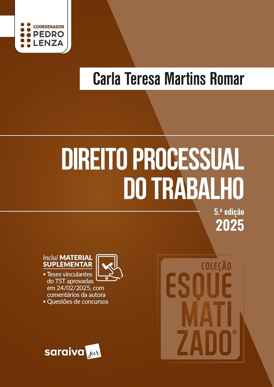 Coleção Esquematizado: Direito Processual do Trabalho 5ª Edição 2025 - Domine a Matéria!