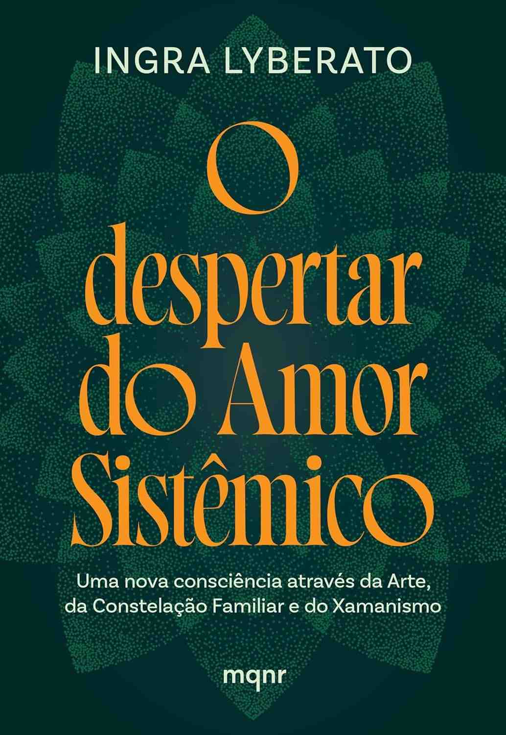 do-uma-para-arte-sistemico-despertar-amor-nova-constelacao-a-xamanismo-familiar-o-consciencia-e-a