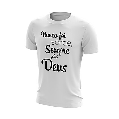 Camiseta Gospel Nunca Foi Sorte – Conforto e Qualidade Que Dura