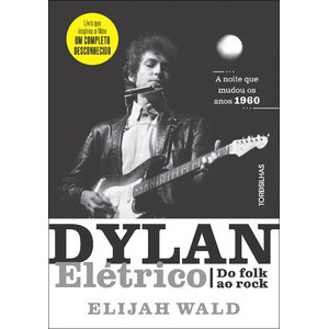 Dylan Elétrico: A Revolução Musical de 1965
