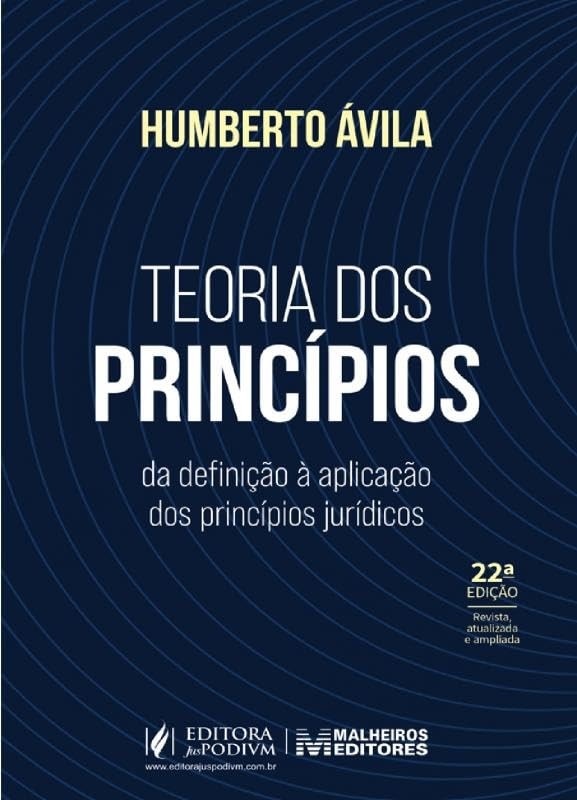 Teoria dos Princípios: Edição 2025 - Aprofunde seu Conhecimento Jurídico e Filosófico