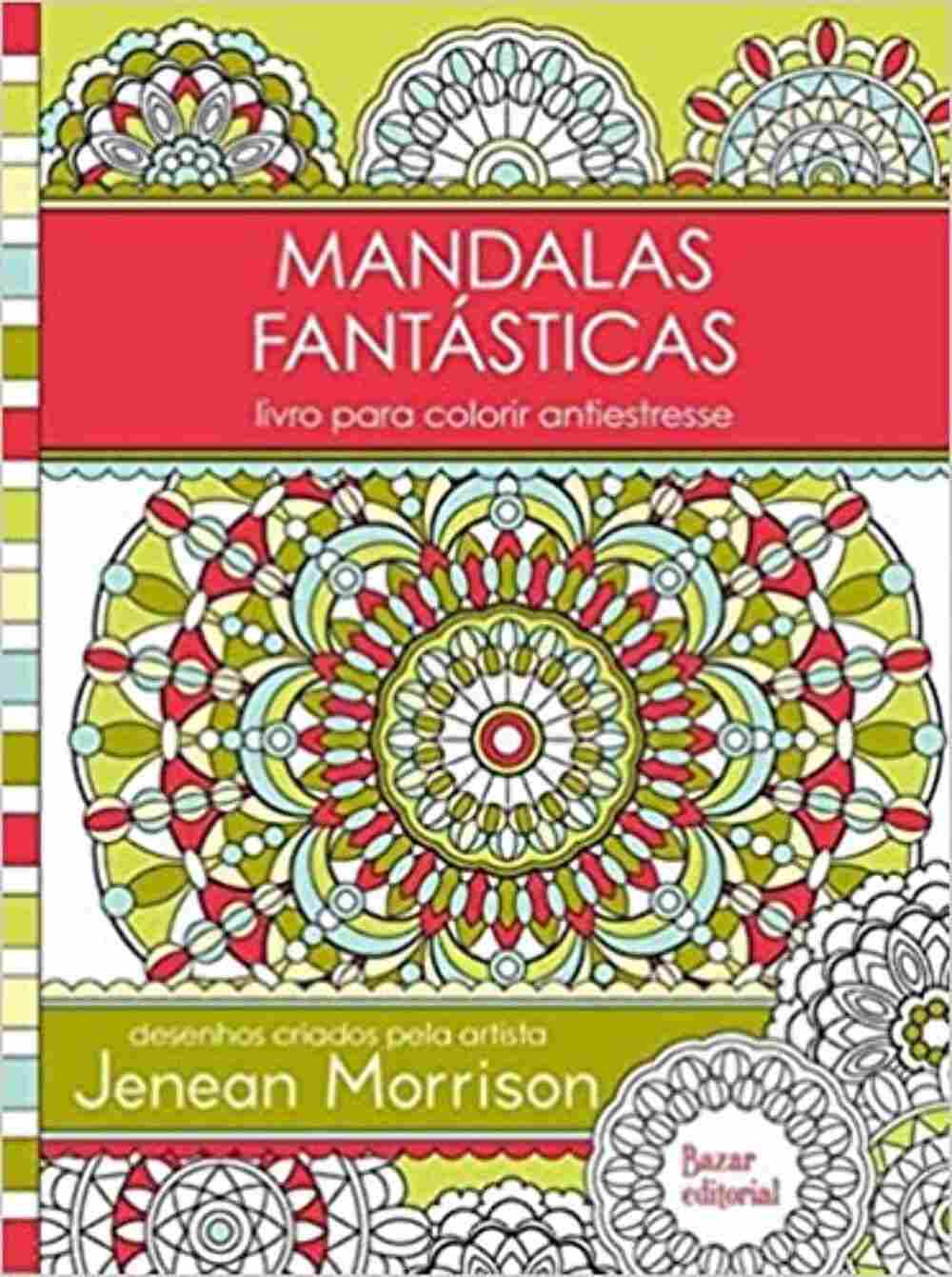 Mandalas Fantásticas: Livro de Colorir Antiestresse para Relaxamento e Criatividade
