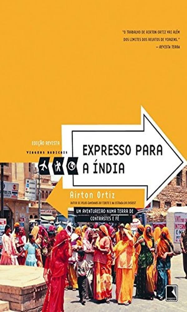 Expresso para a Índia: Uma Jornada Inesquecível de Aventura e Autoconhecimento