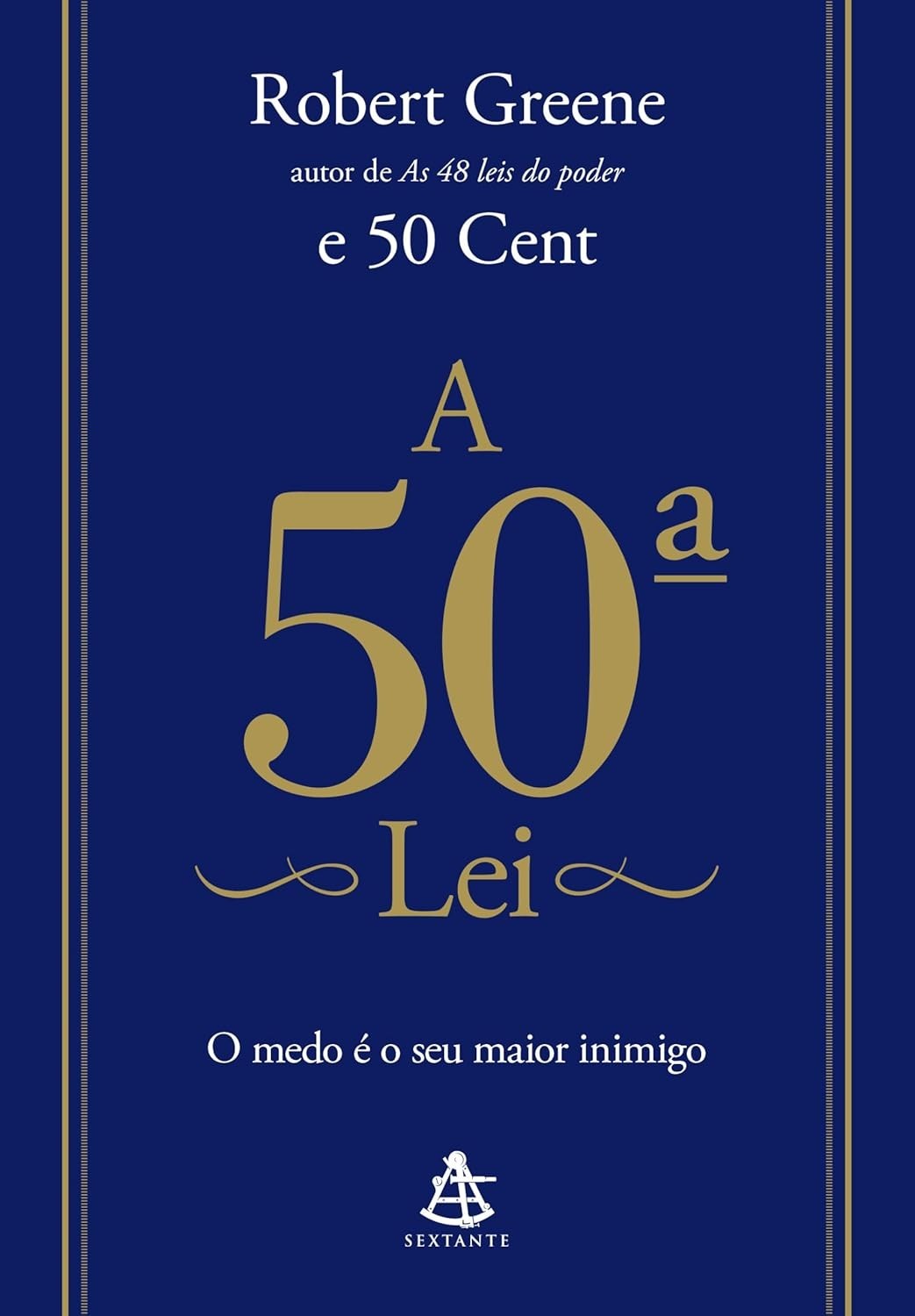 A 50ª Lei: Domine o Medo e Alcance o Poder com Robert Greene e 50 Cent