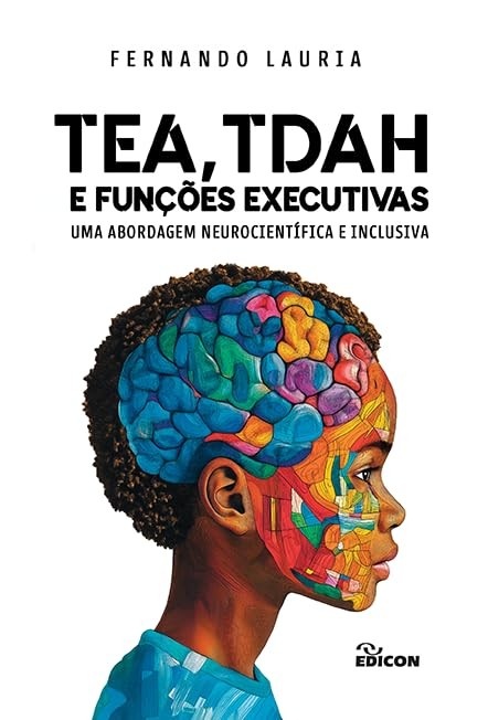 e-funcoes-compreender-a-e-neurociencia-cerebro-executivas-inclusao-tea-para-o-tdah-a