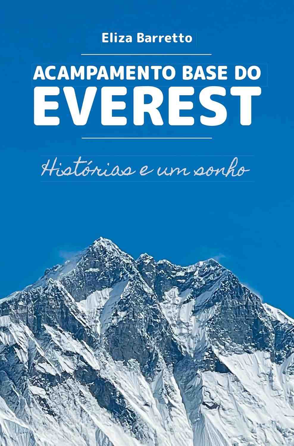 Acampamento Base Everest: A Jornada Inspiradora de Sonhos e Superação