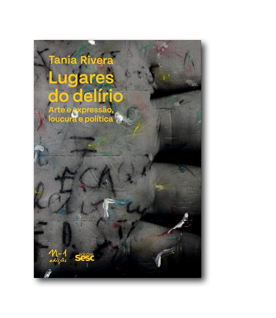 Lugares do Delírio: Arte, Loucura e Política - Um Estudo Luminoso