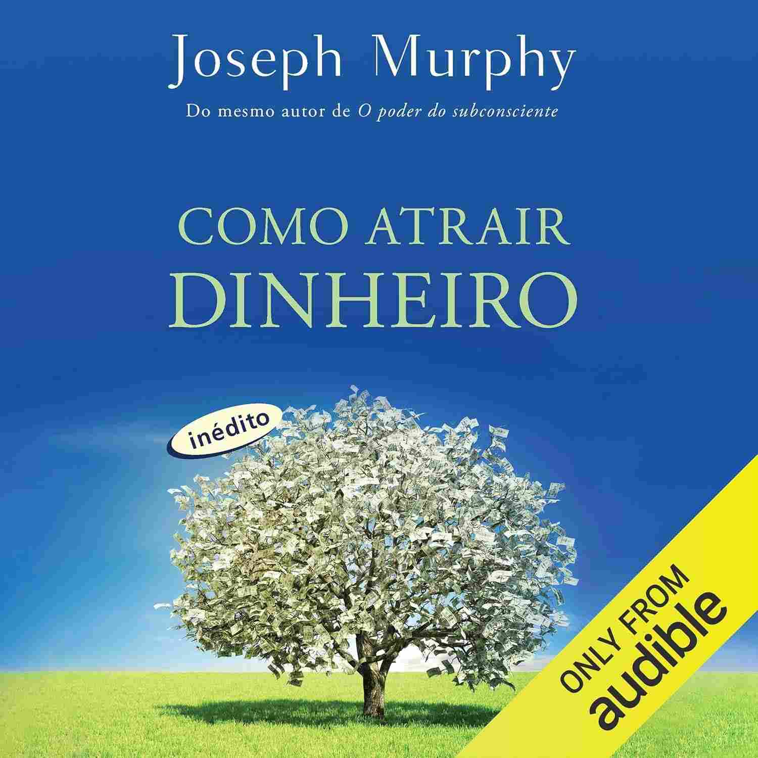 Como Atrair Dinheiro: Desbloqueie Sua Riqueza Espiritual e Material
