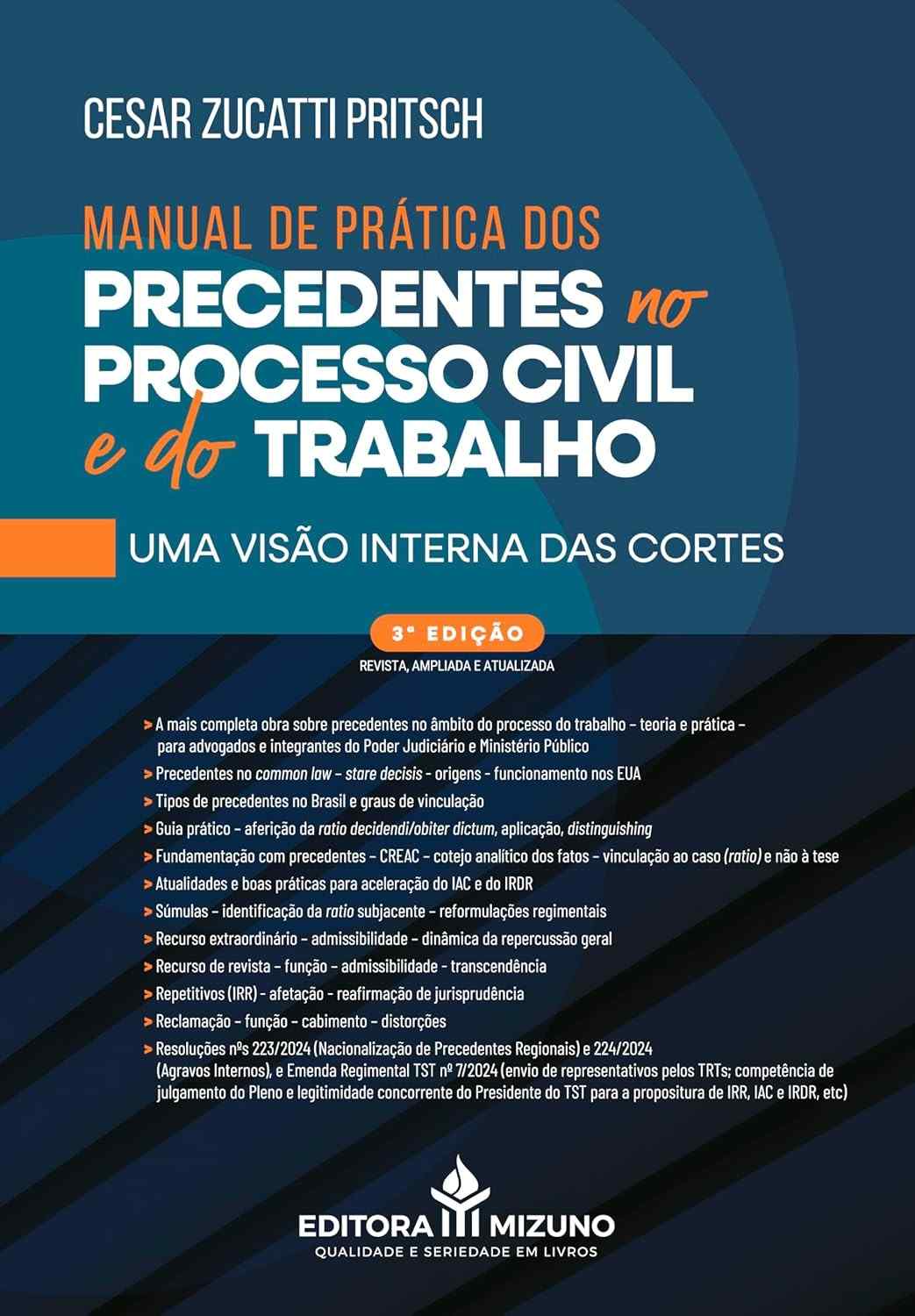Manual de Precedentes no Processo Civil e do Trabalho: 3ª Edição - Domine o Sistema!